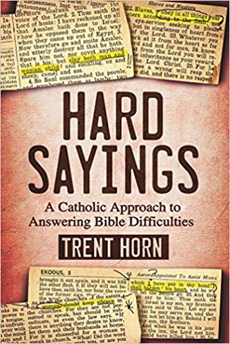 Recommended Reading: “Hard Sayings” by Trent Horn